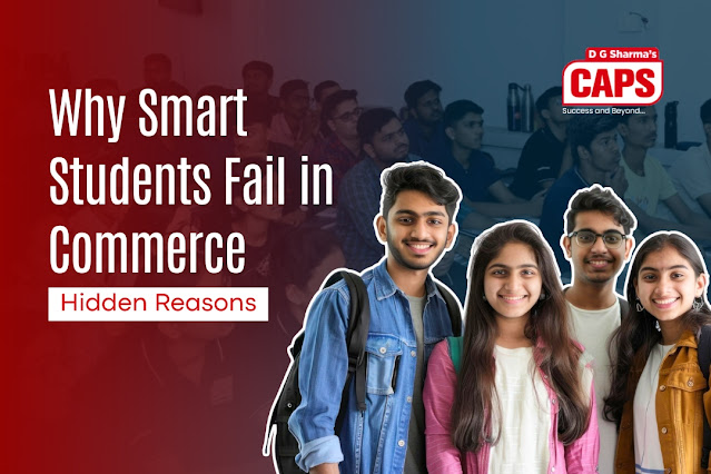 Why Smart Students Fail in Commerce | Hidden Reasons
