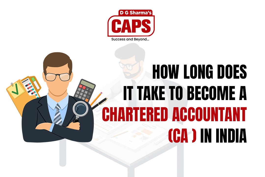 How Long Does It Take to Become a Chartered Accountant in India?
